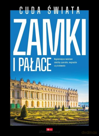 Cuda Świata. Zamki i pałace [KSIĄŻKA]