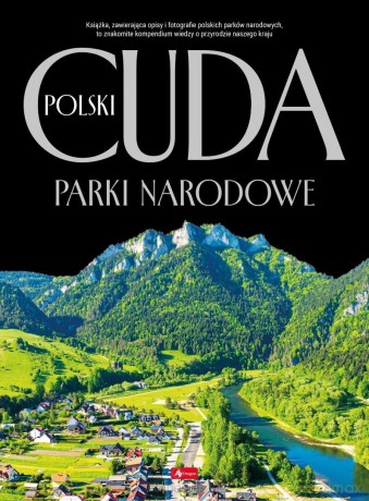 Cuda Polski. Parki narodowe [KSIĄŻKA]