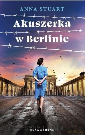 Akuszerka w Berlinie - Anna Stuart [KSIĄŻKA]
