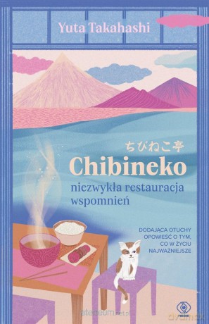 Chibineko - niezwykła restauracja wspomnień - Yuta Takahashi [KSIĄŻKA]