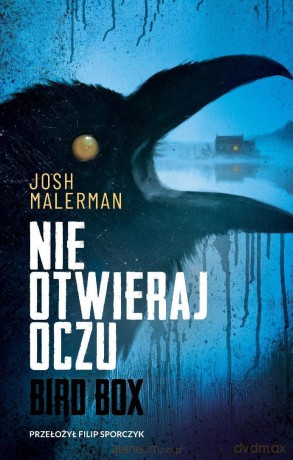 Nie otwieraj oczu - Josh Malerman [KSIĄŻKA]