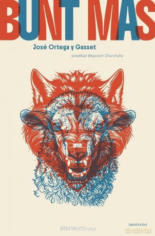 Bunt mas - Jose Ortega y Gasset [KSIĄŻKA]