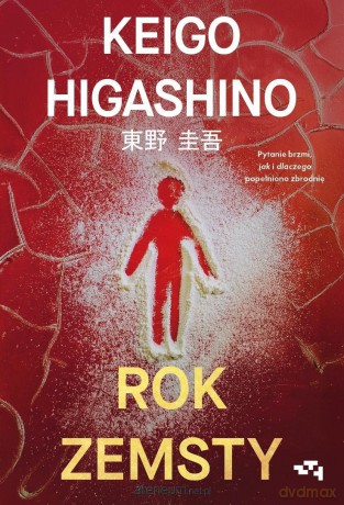 Rok zemsty - Keigo Higashino [KSIĄŻKA]
