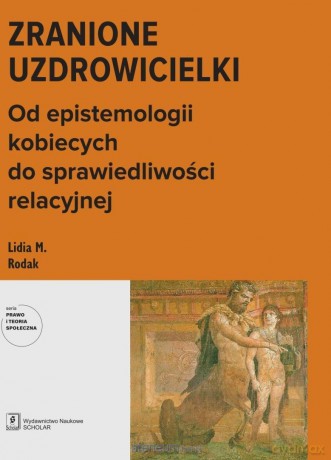 Zranione uzdrowicielki - Lidia M. Rodak [KSIĄŻKA]
