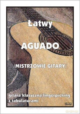 Łatwy Aguado (mistrzowie gitary) - M. Pawełek [KSIĄŻKA]