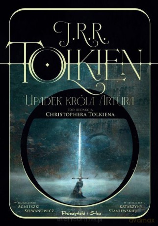 Upadek króla Artura - J.R.R Tolkien, red. Christopher Tolkien [KSIĄŻKA]