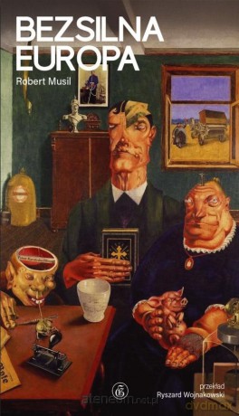 Bezsilna Europa. Osiem esejów politycznych - Robert Musil [KSIĄŻKA]