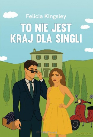 To nie jest kraj dla singli - Felicia Kingsley [KSIĄŻKA]