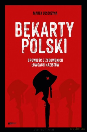 Bękarty Polski - Marek Łuszczyna [KSIĄŻKA]