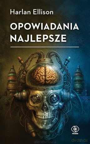 Opowiadania najlepsze - Harlan Ellison [KSIĄŻKA]