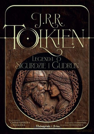 Legenda o Sigurdzie i Gudrun - J.R.R Tolkien, red. Christopher Tolkien [KSIĄŻKA]