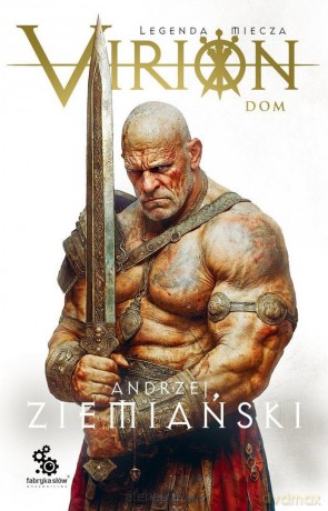 Virion (Tom 3) Dom - Andrzej Ziemiański [KSIĄŻKA]