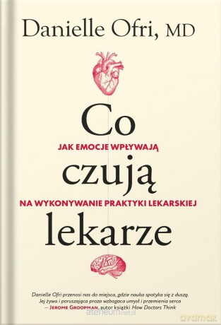 Co czują lekarze - Danielle Ofri [KSIĄŻKA]