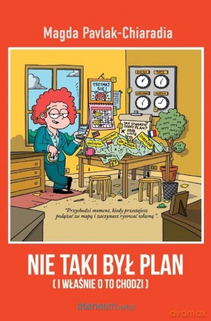Nie taki był plan. I właśnie o to chodzi - Magda Pavlak-Chiaradia [KSIĄŻKA]