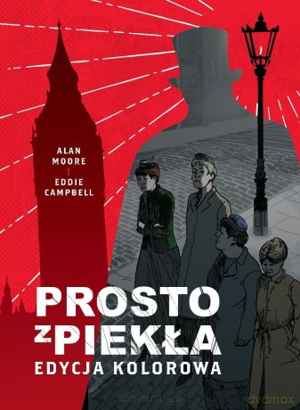 Prosto z piekła. Edycja kolorowa - Alan Moore, Eddie Campbell [KOMIKS]