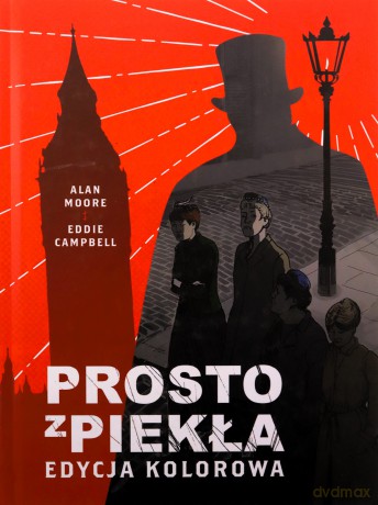 Prosto z piekła. Edycja kolorowa - Alan Moore, Eddie Campbell [KOMIKS]