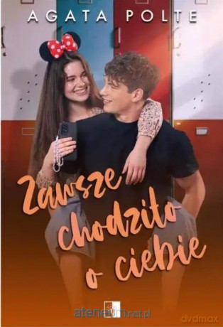 Zawsze chodziło o Ciebie - Agata Polte [KSIĄŻKA]
