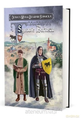 Synowie Bartosza - Donata Maria Dominik-Stawicka [KSIĄŻKA]