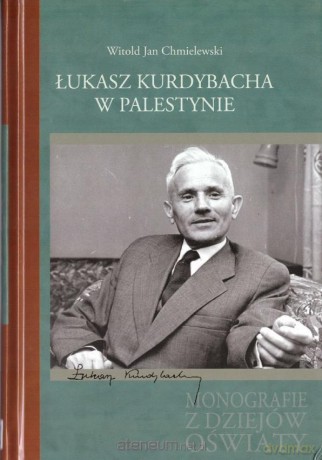 Łukasz Kurdybacha w Palestynie - Witold Jan Chmielewski [KSIĄŻKA]