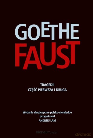 Faust Tragedii cz. I i II Wyd. dwujęzyczne pl-niem - Johann Wolfganf von Goethe [KSIĄŻKA]
