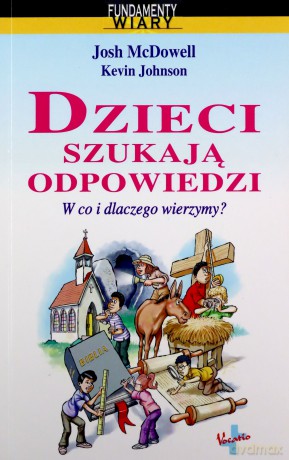 Dzieci Szukają Odpowiedzi - Josh Mcdowell, Kevin Johnson [KSIĄŻKA]
