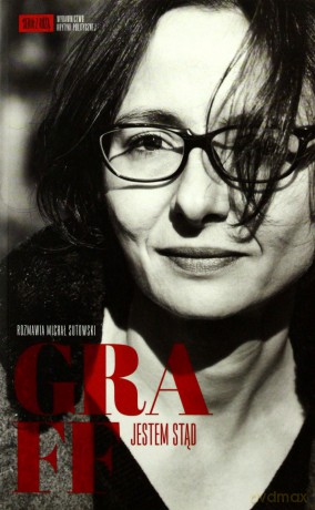 Graff Jestem Stąd - Agnieszka Graff, Michał Sutowski [KSIĄŻKA]