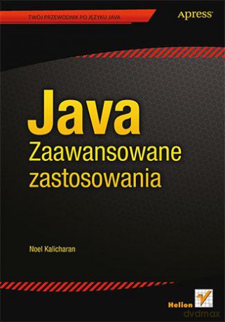 Java Zaawansowane Zastosowania - Noel Kalicharan [KSIĄŻKA]