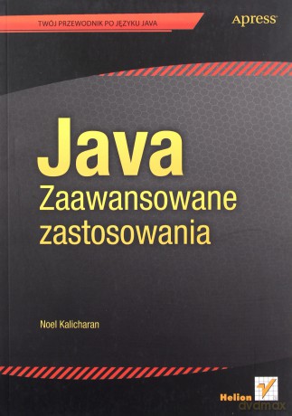 Java Zaawansowane Zastosowania - Noel Kalicharan [KSIĄŻKA]