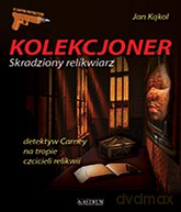 Kolekcjoner Skradziony Relikwiarz - Jan Kąkol [KSIĄŻKA]