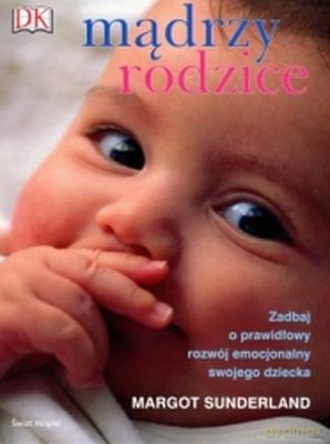 Mądrzy Rodzice TW - Margot Sunderland [KSIĄŻKA]