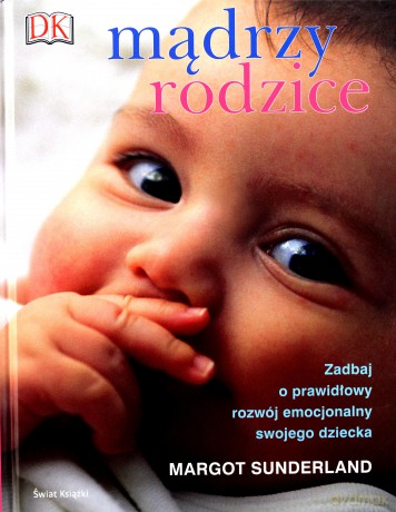 Mądrzy Rodzice TW - Margot Sunderland [KSIĄŻKA]