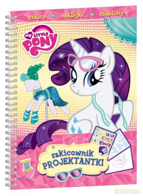 My Little Pony Szkicownk Projektantki [KSIĄŻKA]