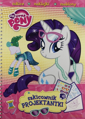 My Little Pony Szkicownk Projektantki [KSIĄŻKA]