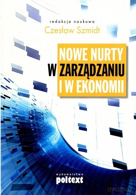 Nowe Nurty W Zarządzaniu I Ekonomii - Opracoanie Zbiorowe [KSIĄŻKA]