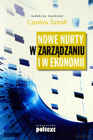 Nowe Nurty W Zarządzaniu I Ekonomii - Opracoanie Zbiorowe [KSIĄŻKA]