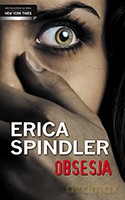 Obsesja - Erica Spindler [KSIĄŻKA]