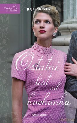 Ostatni List Od Kochanka - Jojo Moyes [KSIĄŻKA]
