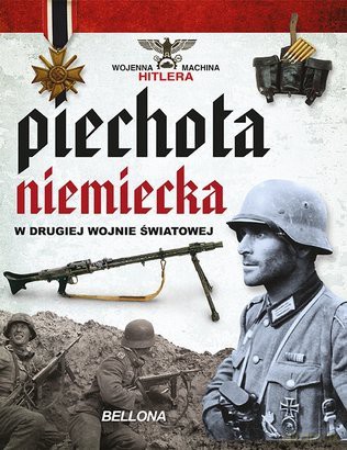 Piechota Niemiecka W II Wojnie Światowej TW - Juan Vazquez Garcia [KSIĄŻKA]