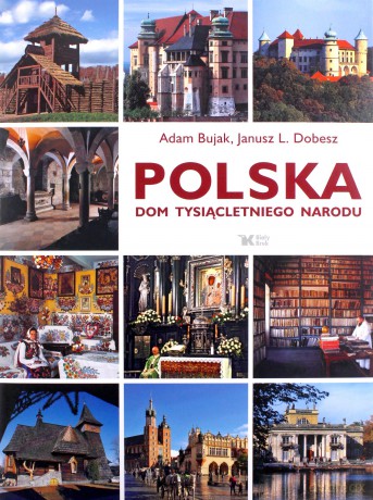 Polska Dom Tysiącletniego Narodu TW - Adam Bujak [KSIĄŻKA]