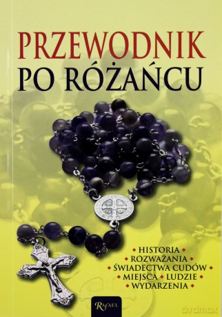 Przewodnik Po Różańcu [KSIĄŻKA]