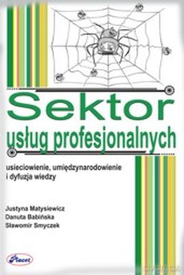 Sektor Usług Profesjonalnych - Justyna Matysiewicz, Danuta Babińska, Sławomir Smyczek [KSIĄŻKA]