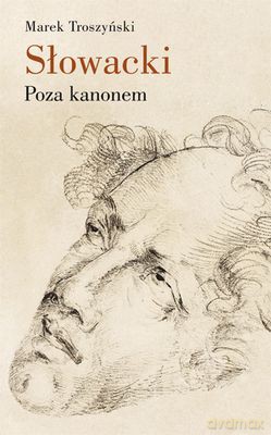 Słowacki Poza Kanonem - Marek Troszyński [KSIĄŻKA]