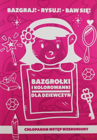 Świat Dziewczynek Bazgrołki I Kolorowanki [KSIĄŻKA]