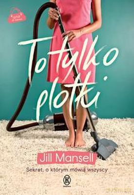 To Tylko Plotki Wyd. Kieszonkowe - Jill Mansell [KSIĄŻKA]
