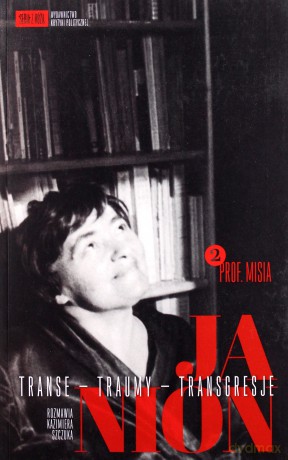 Transe Traumy Trangresje Tom 2 Prof Misia - Maria Janion, Kazimiera Szczuka [KSIĄŻKA]