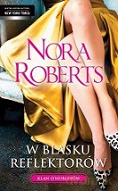 W Blasku Reflektorów - Nora Roberts [KSIĄŻKA]
