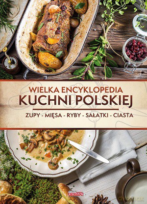 Wielka Encyklopedia Kuchni Polskiej TW [KSIĄŻKA]
