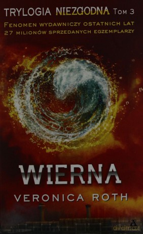 Wierna Tom 3 Niezgodna - Veronica Roth [KSIĄŻKA]