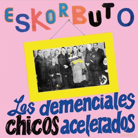 Eskorbuto: Los Demenciales Chicos Acelerados [2xWinyl]