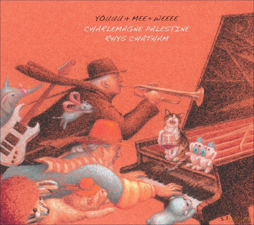 Charlemagne Palestine + Rhys Chatham: Youuu + Mee = Weee (First) [Winyl]